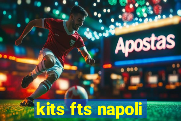 kits fts napoli